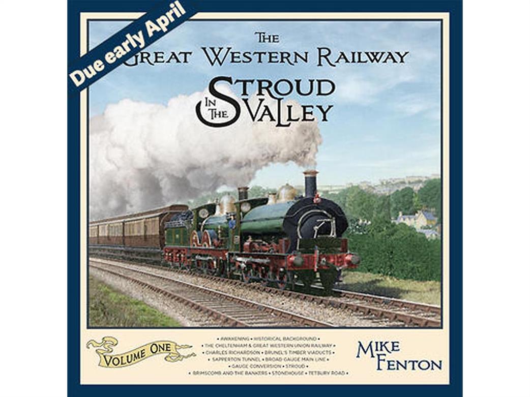 Lightmoor Press  GWRStroud1 The Great Western Railway in the Stroud Valley Volume 1 Mike Fenton