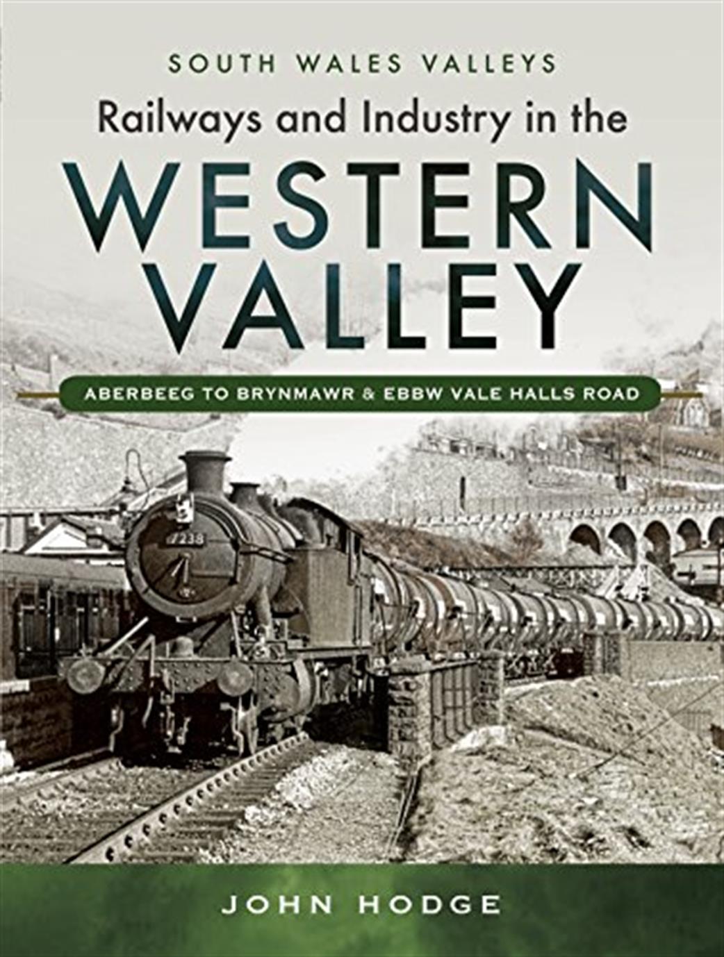 9781473838086 Railways and Industry in the Western Valley: Aberbeeg to Brynmawr and Ebbw Vale South Wales Valleys