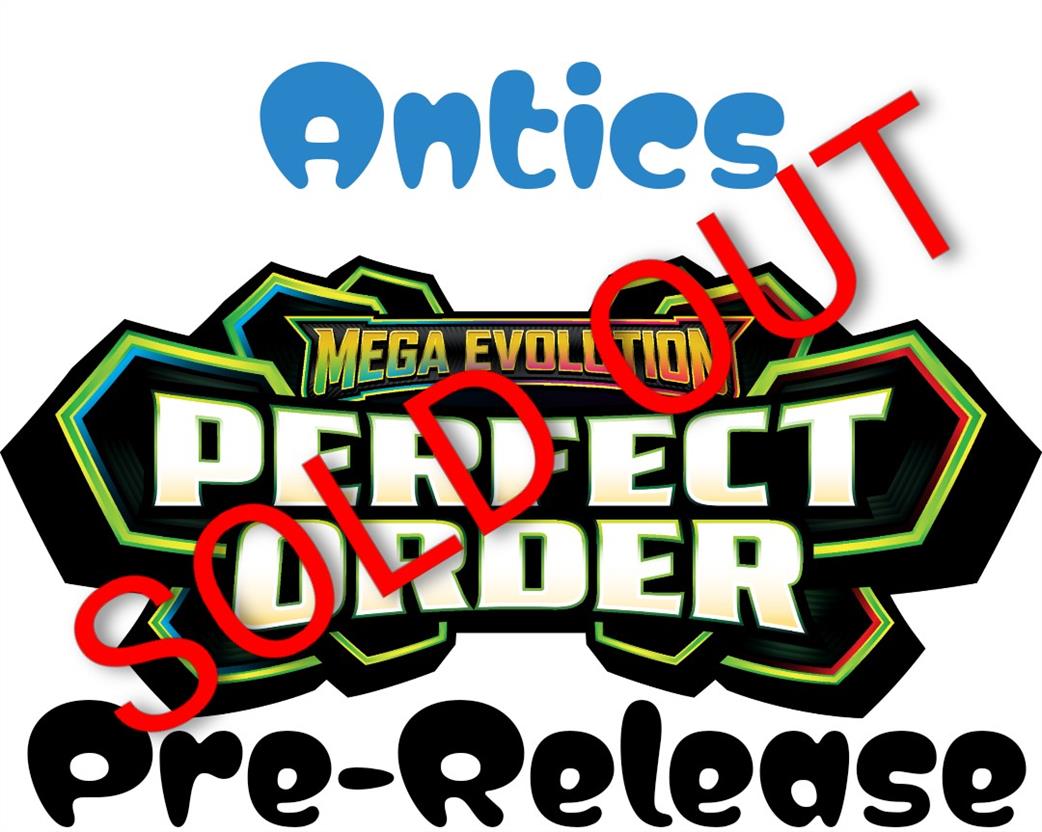 Antics  PokePreR-PO1 Pokemon Perfect Order Prerelease Event at the Antics Warehouse - #1 Saturday 14 March from 6pm