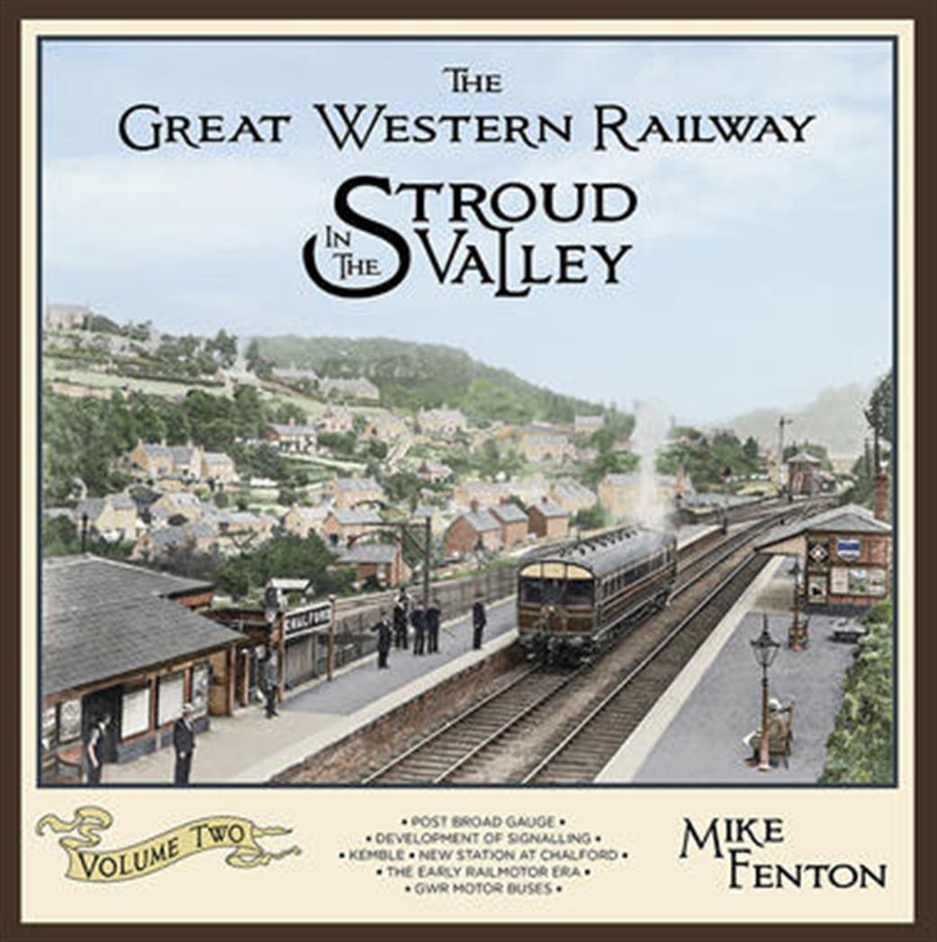Lightmoor Press  GWRStroud2 The Great Western Railway in the Stroud Valley Volume 2 Mike Fenton