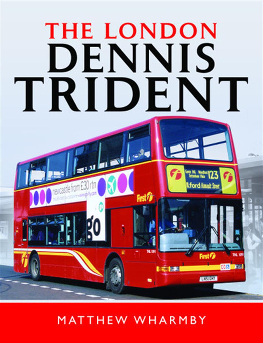Pen & Sword  9781526786913 The London Dennis Trident Book by Matthew Wharmby