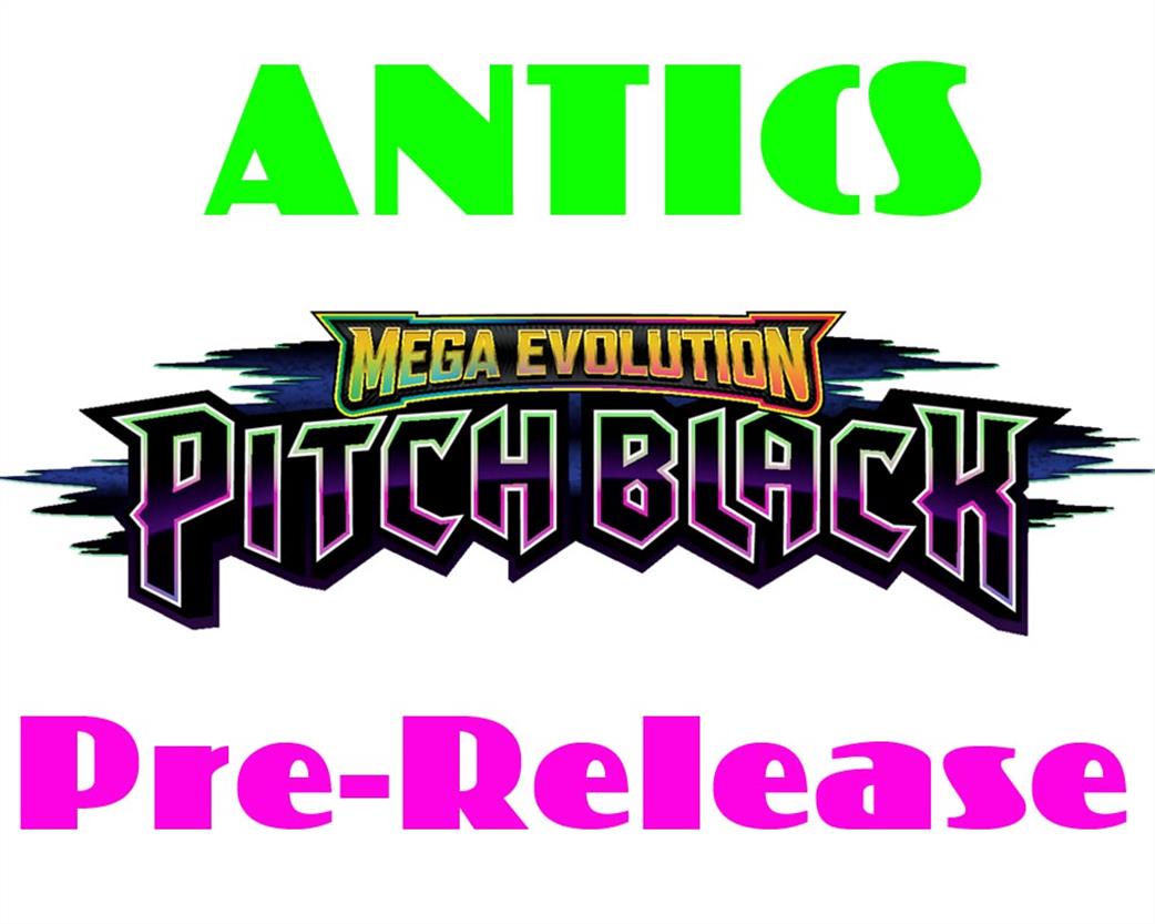 Antics  PokePreR-PB3 Pokemon Pitch Black Prerelease Event at the Antics Warehouse - #3 Sunday 5th July from 6pm