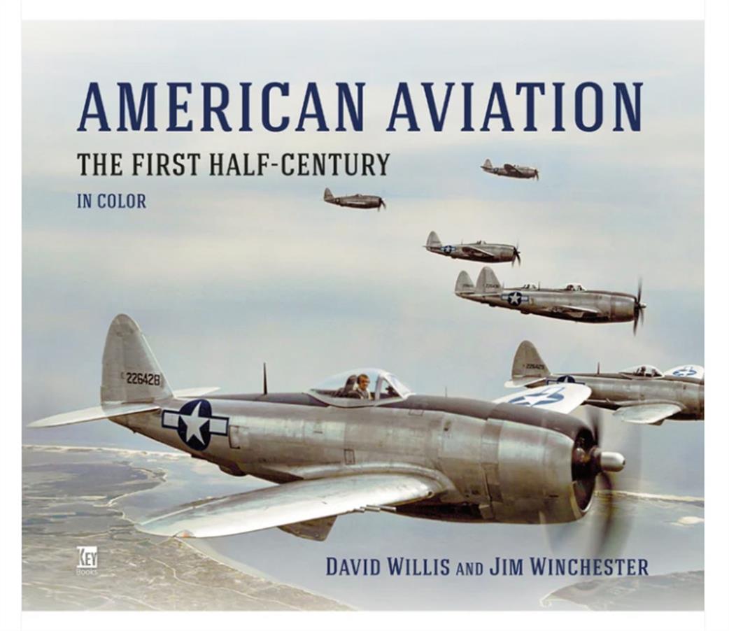 Key Publishing  9781802823035 American Aviation: The First Half-Century in Color