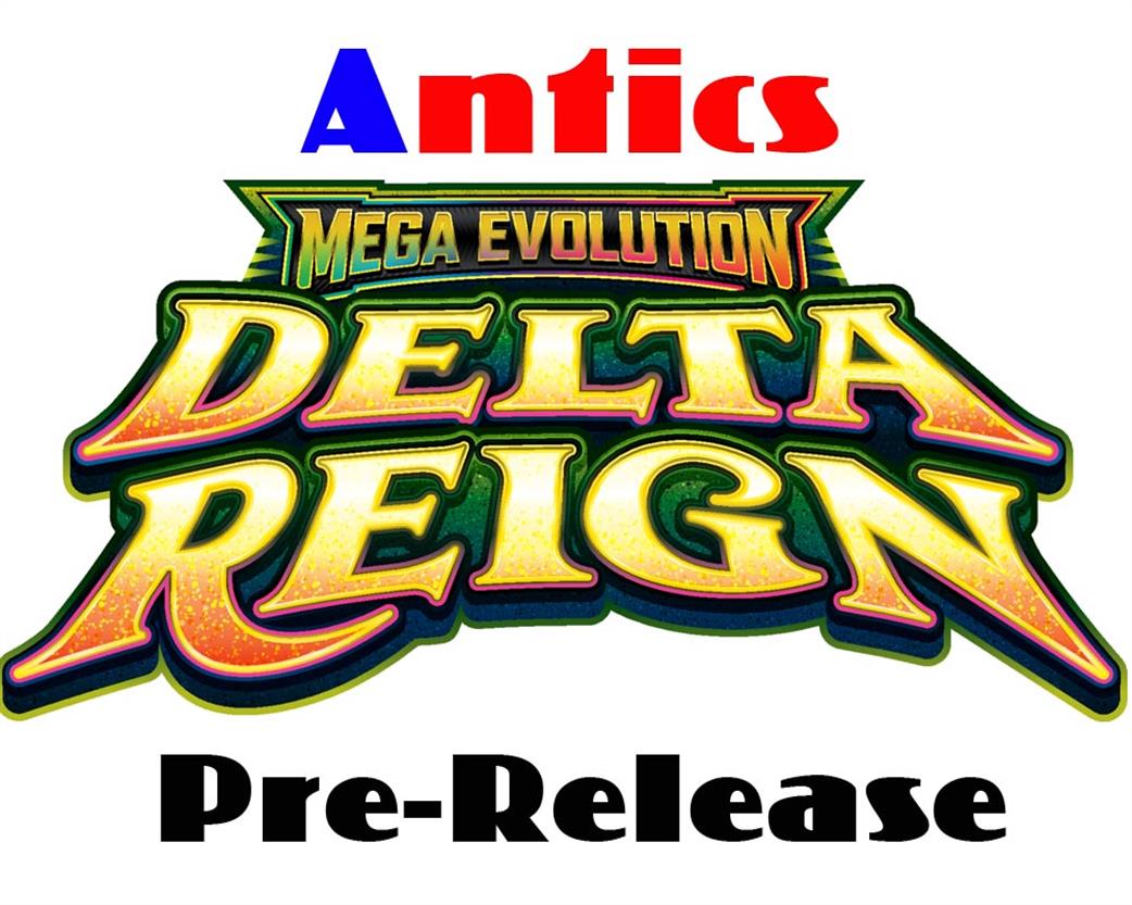 Antics  PokePreR-DR Pokemon Delta Reign Prerelease Events - Register your interest