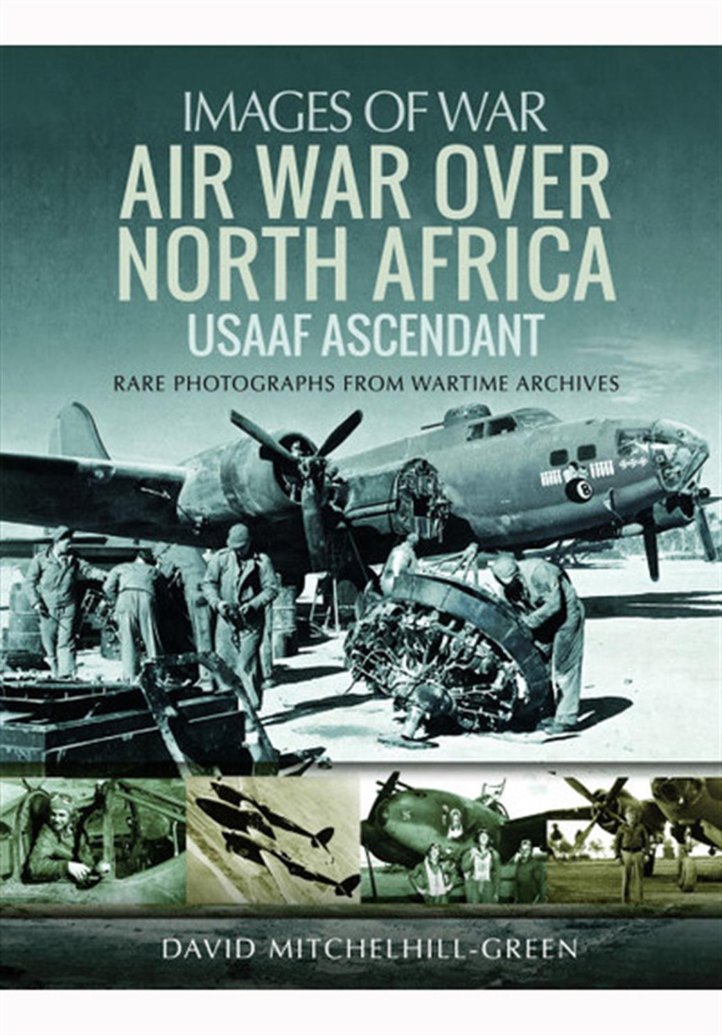 Pen & Sword  9781473881792 Images of War Air War Over North Africa: USAAF Ascendant