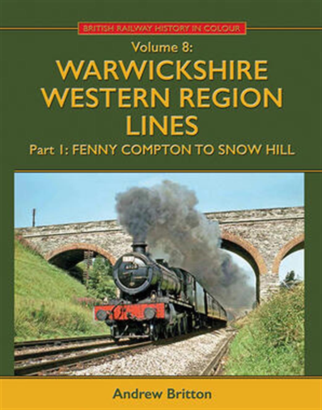 Lightmoor Press  BRCol8 Warwickshire Western Region Lines Part 1 Fenny Compton to Snow Hill